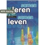 Samen leren, samen leven / Een zorg voor school en thuis, Boeken, Studieboeken en Cursussen, Verzenden, Gelezen, T. Grooff