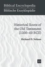 9781628370058 Historical Roots of the Old Testament (1200..., Boeken, Nieuw, Richard D Nelson, Verzenden