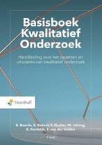 9789001747558 Basisboek Kwalitatief onderzoek | Tweedehands, Boeken, Ben Baarda, Zo goed als nieuw, Verzenden