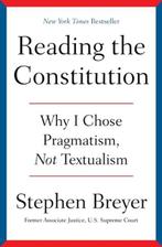 Reading the Constitution | Stephen Breyer | 9781668021538, Zo goed als nieuw, Stephen Breyer