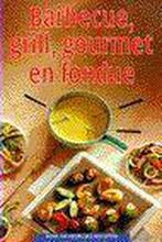BARBECUE GRILL GOURMET EN FONDUE 9789066114524, Verzenden, Gelezen, NED. ZUIVELBUREAU