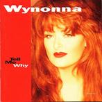Wynonna - Tell Me Why (CD, Album), Gebruikt, Ophalen of Verzenden