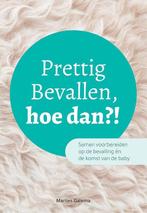 9789402248111 Prettig Bevallen, hoe dan?! | Tweedehands, Verzenden, Zo goed als nieuw, Galema Marlies