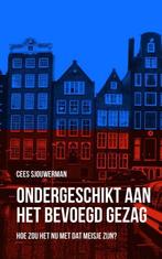 9789402126082 Ondergeschikt aan het bevoegd gezag, Verzenden, Zo goed als nieuw, Cees Sjouwerman