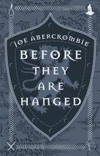 9781473223028 Before They Are Hanged Book Two The First Law, Joe Abercrombie, Zo goed als nieuw, Verzenden