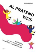 9789492525987 Al pratend wijs! | Tweedehands, Verzenden, Zo goed als nieuw, Eveline Bogers