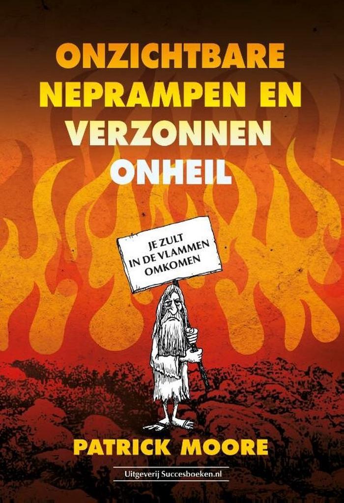 Onzichtbare neprampen en verzonnen onheil 9789492665621, Boeken, Politiek en Maatschappij, Gelezen, Verzenden