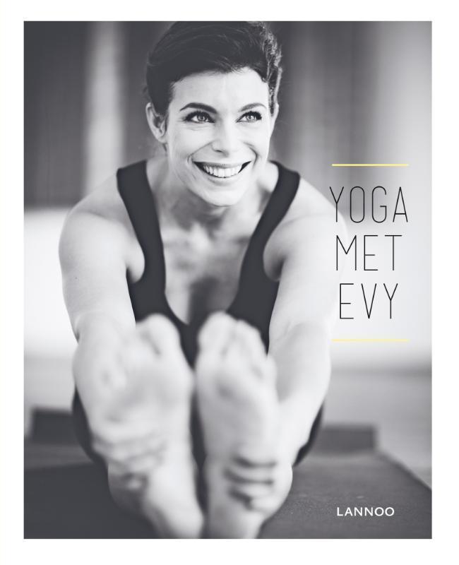 Yoga met Evy 9789401425735 Evy Gruyaert, Boeken, Schoolboeken, Gelezen, Verzenden