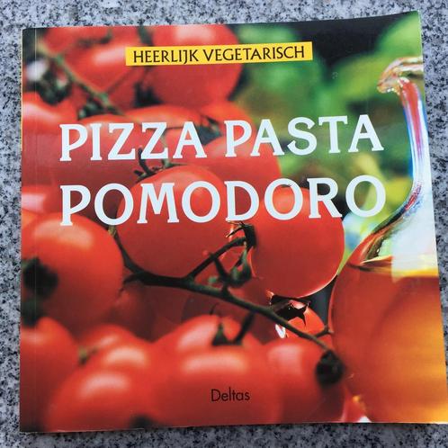 Heerlijk vegetarisch: Pizza Pasta Pomodoro, Boeken, Kookboeken, Italië, Vegetarisch, Nieuw, Voorgerechten en Soepen, Hoofdgerechten