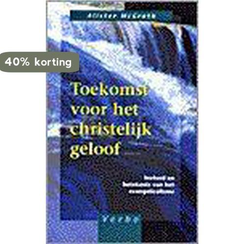 TOEKOMST CHRISTELIJK GELOOF 9789029715249 MCGRATH, Boeken, Godsdienst en Theologie, Gelezen, Verzenden