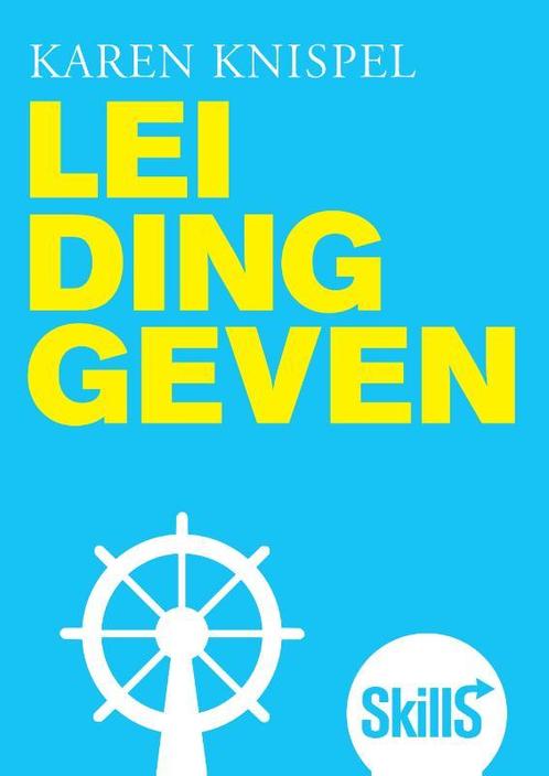 Skills   Leidinggeven 1e herziene editie 9789043039208, Boeken, Studieboeken en Cursussen, Zo goed als nieuw, Verzenden