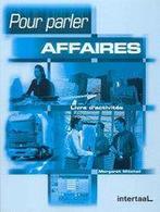 Livre dactivites Pour parler affaires 1 9789054513391, Verzenden, Zo goed als nieuw