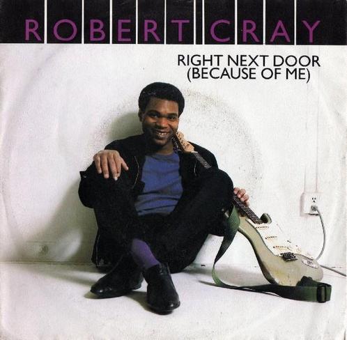 Single - Robert Cray - Right Next Door (Because Of Me), Cd's en Dvd's, Vinyl | Jazz en Blues, Verzenden