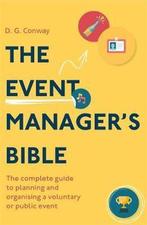 9781472143464 The Event Managers Bible 3rd Edition, Verzenden, Nieuw, D.G. Conway
