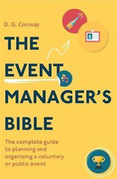 9781472143464 The Event Managers Bible 3rd Edition, Boeken, Studieboeken en Cursussen, Nieuw, Verzenden