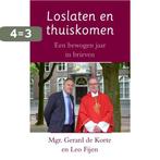 Loslaten en thuiskomen 9789492093240 Gerard de Korte, Boeken, Verzenden, Gelezen, Gerard de Korte