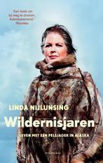 Wildernisjaren 9789047203216 Linda Nijlunsing, Gelezen, Linda Nijlunsing, Lydia Tuijnman, Verzenden