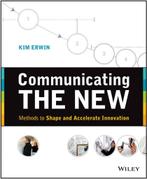 9781118394175 Communicating The New | Tweedehands, Kim Erwin, Zo goed als nieuw, Verzenden