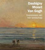 Daubigny, Monet, Van Gogh 9789079310586 Maite van Dijk, Boeken, Kunst en Cultuur | Beeldend, Gelezen, Maite van Dijk, Nienke Bakker