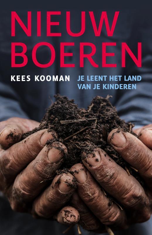 Nieuw boeren 9789056155025 Kees Kooman, Boeken, Wetenschap, Gelezen, Verzenden
