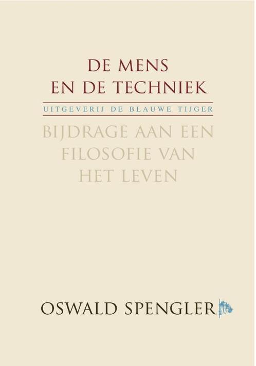 De mens en de techniek 9789082113341 Oswald Spengler, Boeken, Filosofie, Zo goed als nieuw, Verzenden