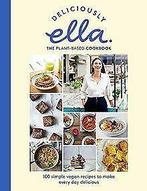 Deliciously Ella The Plant-Based Cookbook: 100 simp...  Book, Zo goed als nieuw, Verzenden