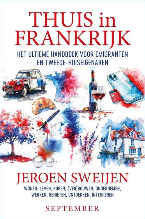 9789493244528 Thuis in Frankrijk Jeroen Sweijen, Boeken, Schoolboeken, Nieuw, Verzenden