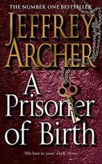 Prisoner Of Birth 9780330464062 Jeffrey Archer, Verzenden, Gelezen, Jeffrey Archer