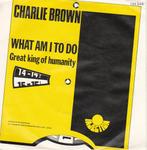 Charlie Brown - What Am I To Do, Verzenden, Nieuw in verpakking