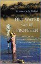 Het water van de profeten 9789025418489 F. de Chatel, Verzenden, Gelezen, F. de Chatel
