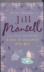 Take A Chance On Me 9780755357482 Jill Mansell, Boeken, Verzenden, Gelezen, Jill Mansell