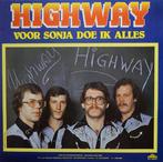 LP gebruikt - Highway  - Voor Sonja Doe Ik Alles, Cd's en Dvd's, Vinyl | Rock, Verzenden, Zo goed als nieuw