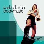 cd - Saskia Laroo - Bodymusic, Verzenden, Zo goed als nieuw