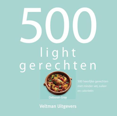 500 lightgerechten 9789048308507 Deborah Gray, Boeken, Kookboeken, Gelezen, Verzenden