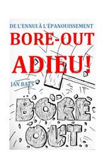 9789403719801 BORE-OUT ADIEU! Jan Bats, Verzenden, Nieuw, Jan Bats