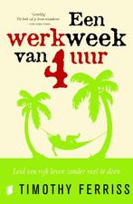 Een werkweek van 4 uur 9789022553992 Timothy Ferriss, Verzenden, Zo goed als nieuw, Timothy Ferriss