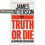 Truth or Die 9781455584970 James Patterson, Boeken, Verzenden, Gelezen, James Patterson