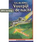 De jonge geuzen 3: Vuurpijl in de nacht 9789033007057 Jong, Boeken, Verzenden, Gelezen, Jong