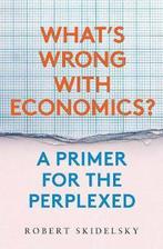 Whats Wrong with Economics Primer for 9780300249873, Boeken, Verzenden, Gelezen, Robert Skidelsky