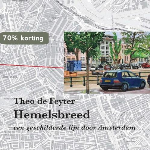 Hemelsbreed / Tekst & Teken / 7 9789090274546 Theo de Feyter, Boeken, Kunst en Cultuur | Beeldend, Gelezen, Verzenden