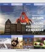 9789059405158 Werken met Adobe Photoshop Elements 9, Andre van Woerkom, Zo goed als nieuw, Verzenden