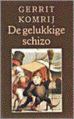 De gelukkige schizo / Grote ABC / nr. 529 9789029527255, Boeken, Literatuur, Verzenden, Gelezen, Gerrit Komrij