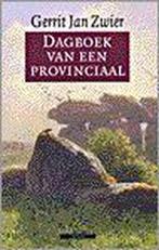 Dagboek van een provinciaal 9789045002392 Gerrit Jan Zwier, Verzenden, Gelezen, Gerrit Jan Zwier