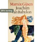 het boek van Joachim van Babylon 9789029002943 Gysen, Boeken, Romans, Verzenden, Gelezen, Gysen