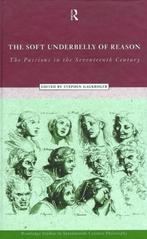 The Soft Underbelly of Reason 9780415170543, Gelezen, Stephen Gaukroger, Verzenden