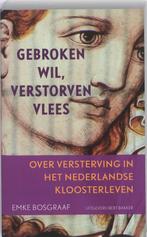 Gebroken wil, verstorven vlees 9789035135956 Emke Bosgraaf, Verzenden, Gelezen, Emke Bosgraaf