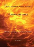 Een muur van vuur 9789490243746 Stefaan Van Laere, Verzenden, Gelezen, Stefaan Van Laere