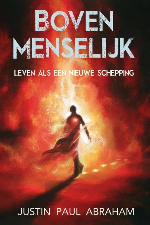 Bovenmenselijk 9789493181007 Justin Paul Abraham, Boeken, Godsdienst en Theologie, Gelezen, Verzenden