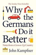 Why The Germans Do It Better 9781786499769 John Kampfner, Verzenden, Zo goed als nieuw, John Kampfner