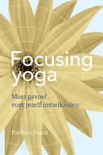 9789460151378 Focusing yoga | Tweedehands, Boeken, Gezondheid, Dieet en Voeding, Zo goed als nieuw, Barbara Franz, Verzenden